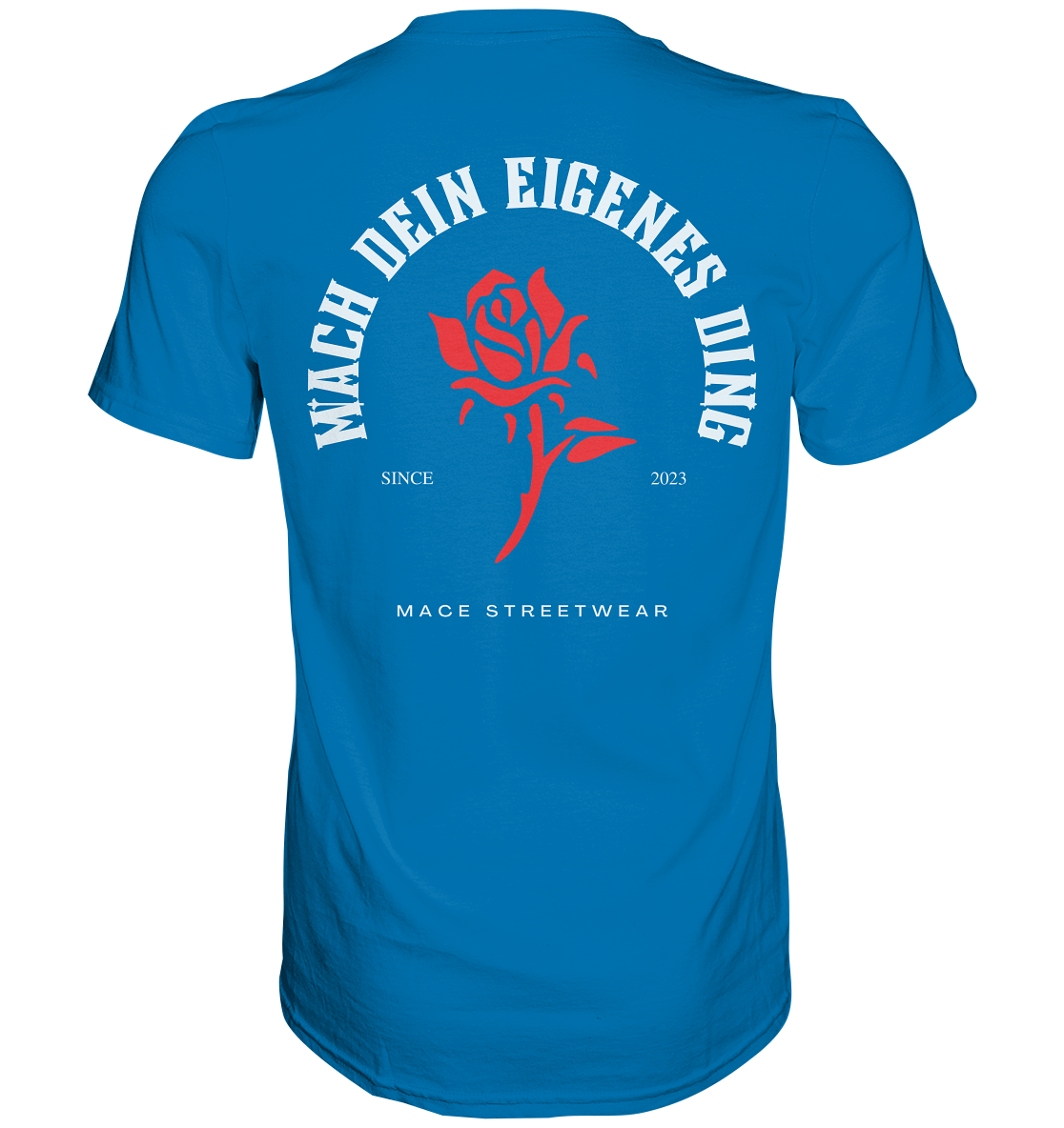 "Mach dein eigenes ding" Mace Optimismus - Premium Shirt