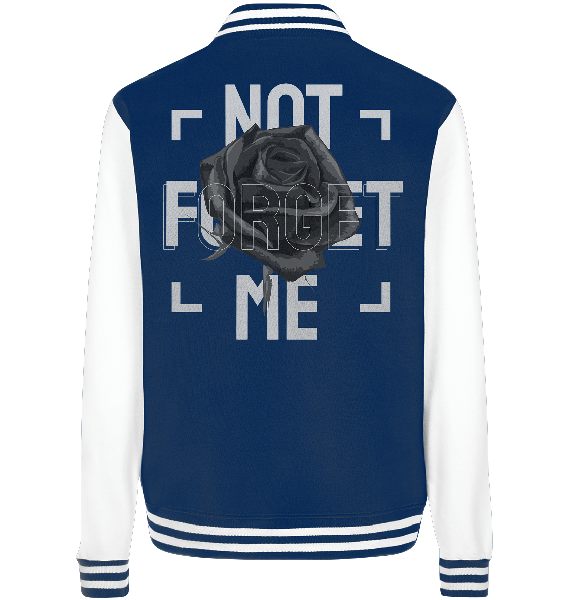 "Not forget me" Blumen Streetstyle - College Jacket