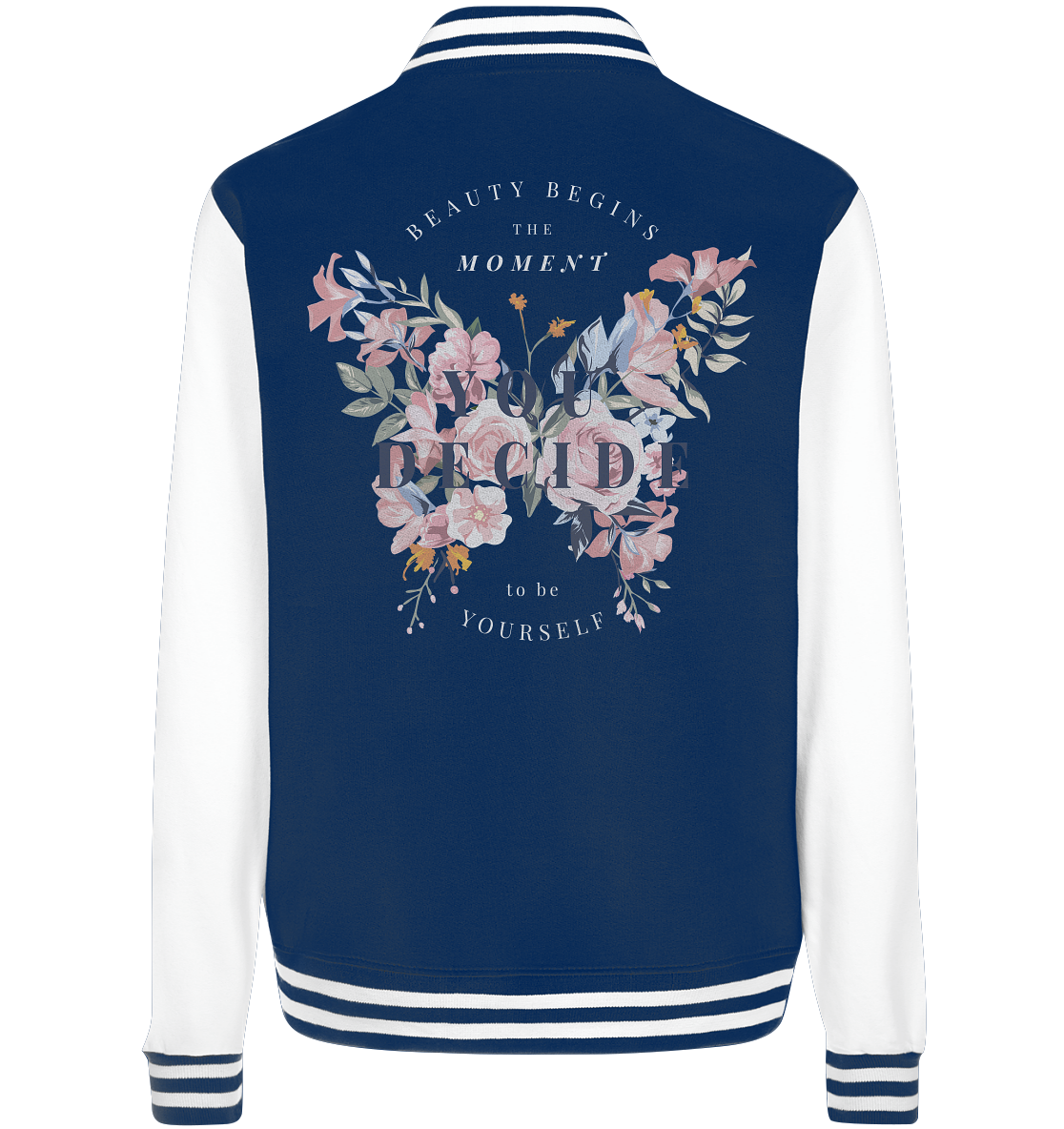 "You Decide" Blumen Streetstyle - College Jacket