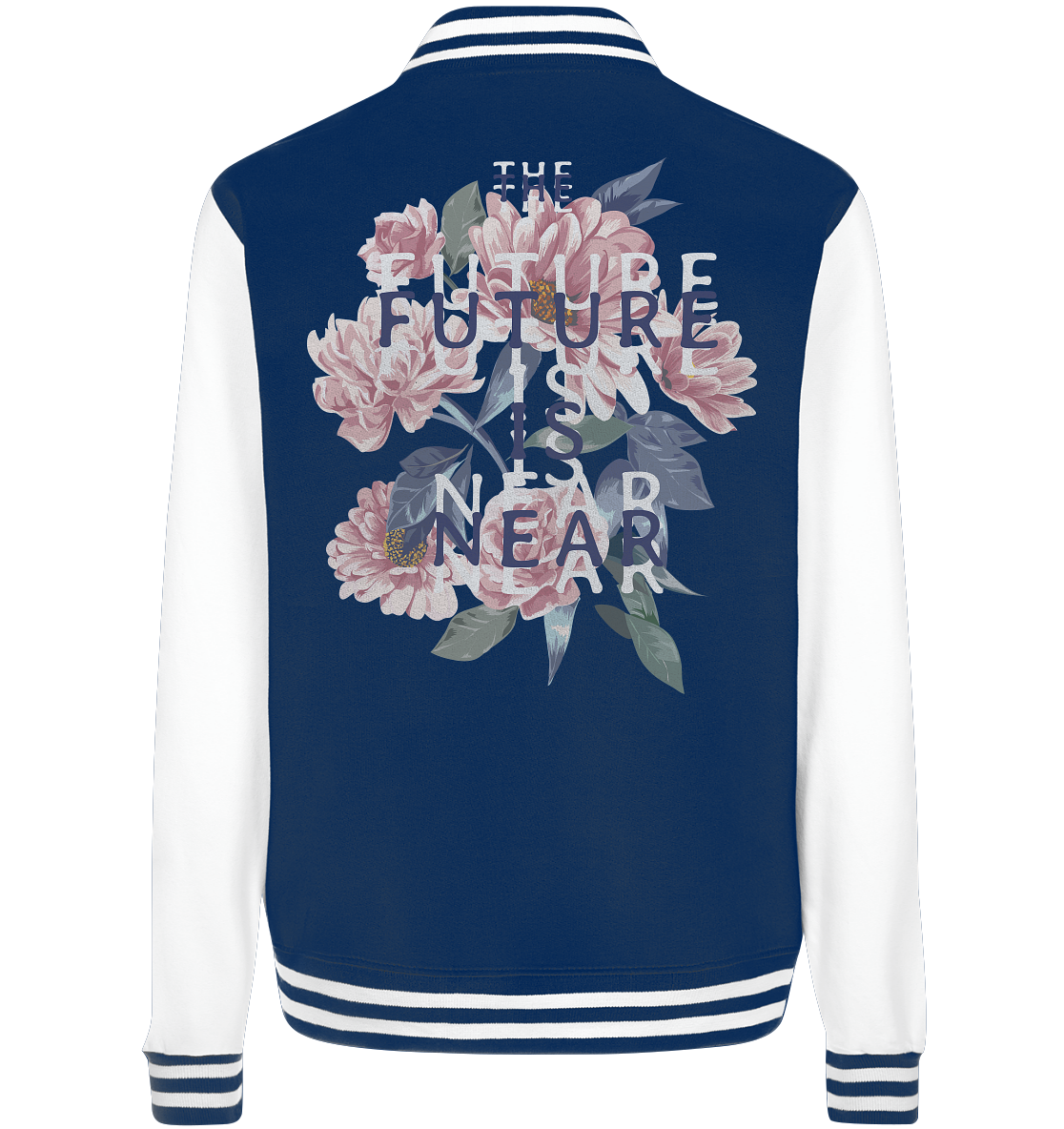 "The Future is near" Blumen Streetstyle - College Jacket