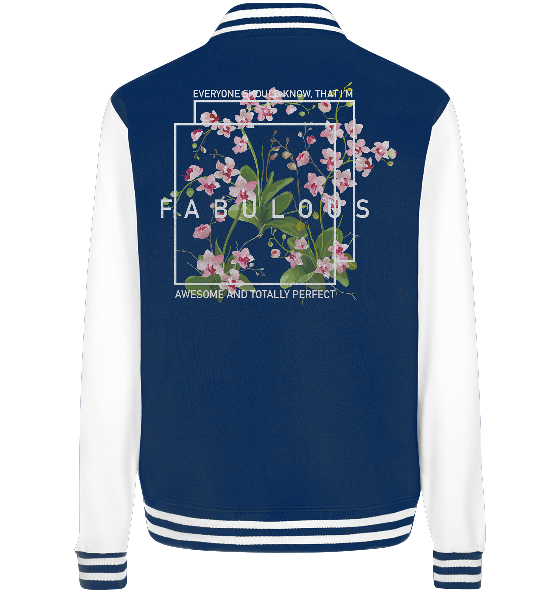 "I'm Fabulous" Blumen Streetstyle - College Jacket