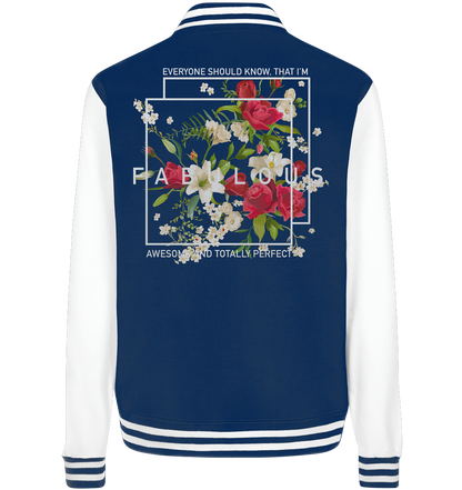 " I'm Fabulous" Blumen Streetstyle - College Jacket