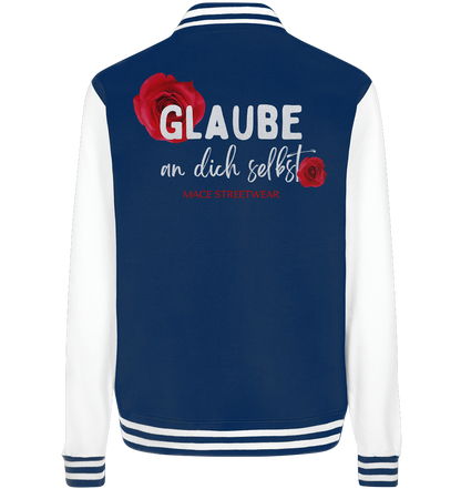 "Glaube an dich selbst" Mace Optimismus - College Jacket