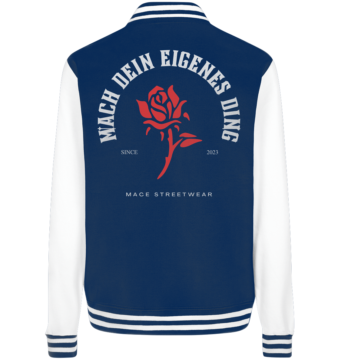 "Mach dein eigenes ding" Mace Optimismus - College Jacket