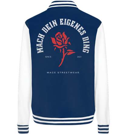 "Mach dein eigenes ding" Mace Optimismus - College Jacket