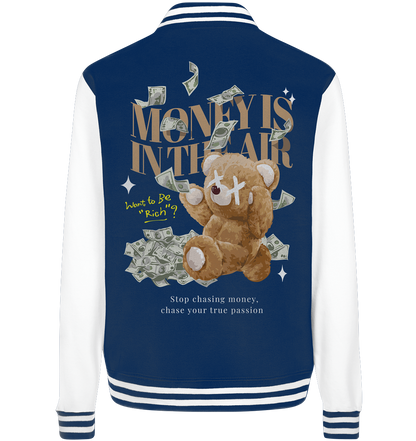 "Money is in the Air" Bär Streetsytle - College Jacket