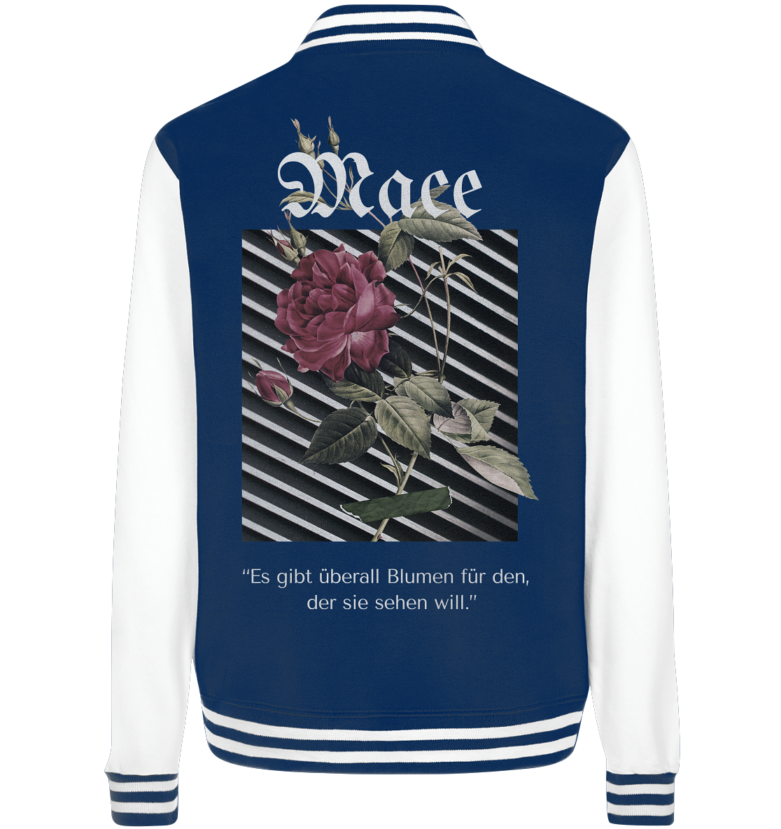 "Blumen überall" Mace Optimismus - College Jacket