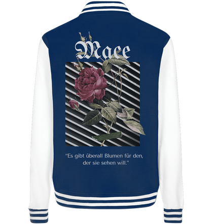 "Blumen überall" Mace Optimismus - College Jacket