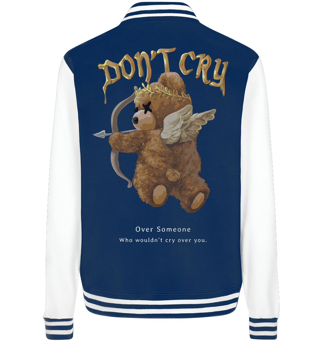 "Don't Cry" Bär Streetstyle - College Jacket