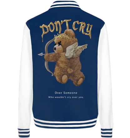 "Don't Cry" Bär Streetstyle - College Jacket