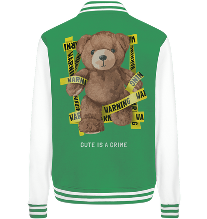 "Cute is a Crime" Bär Streetstyle - College Jacket