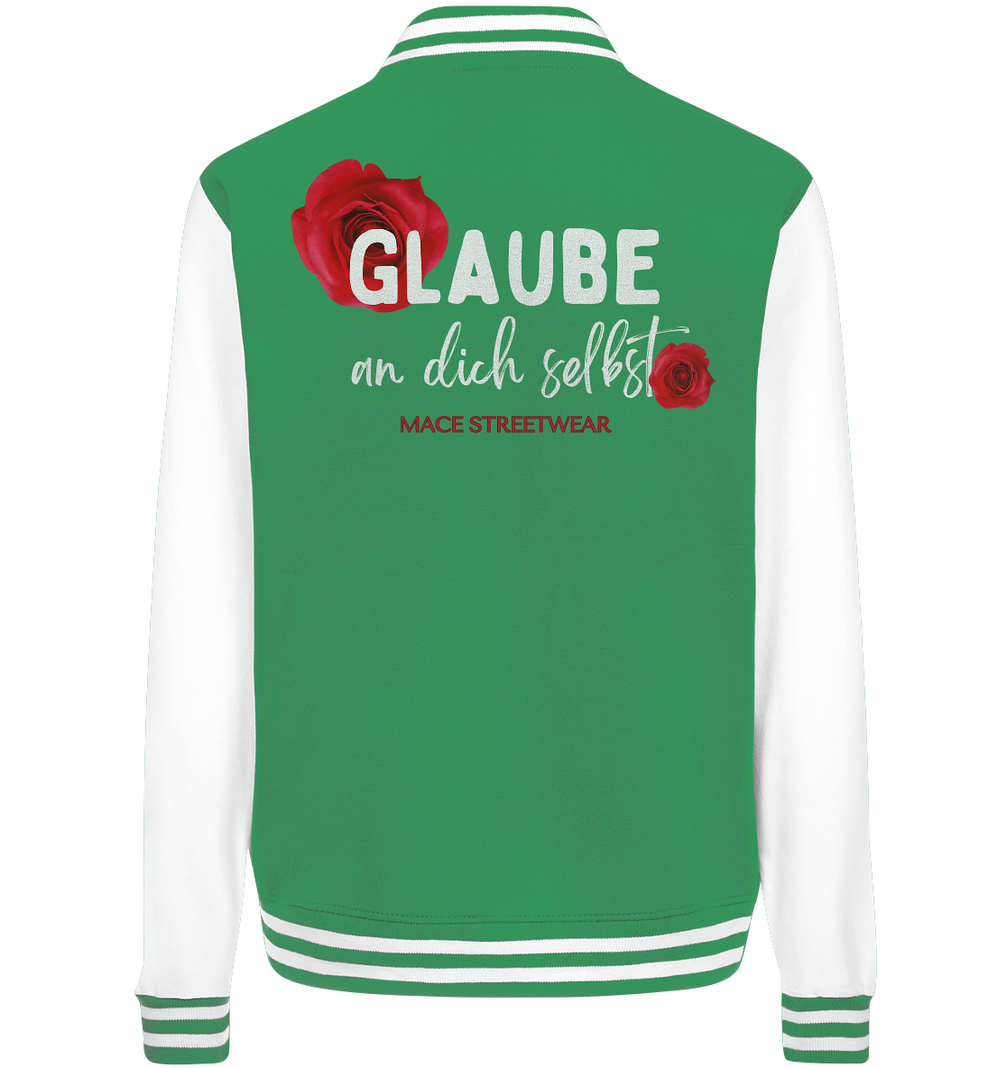 "Glaube an dich selbst" Mace Optimismus - College Jacket