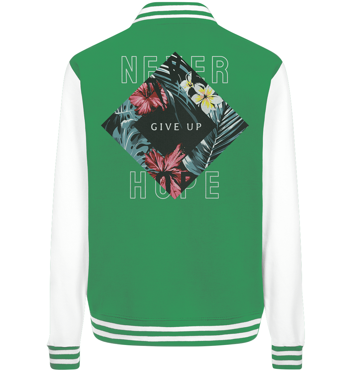 "Never give up" Blumen Streetstyle - College Jacket