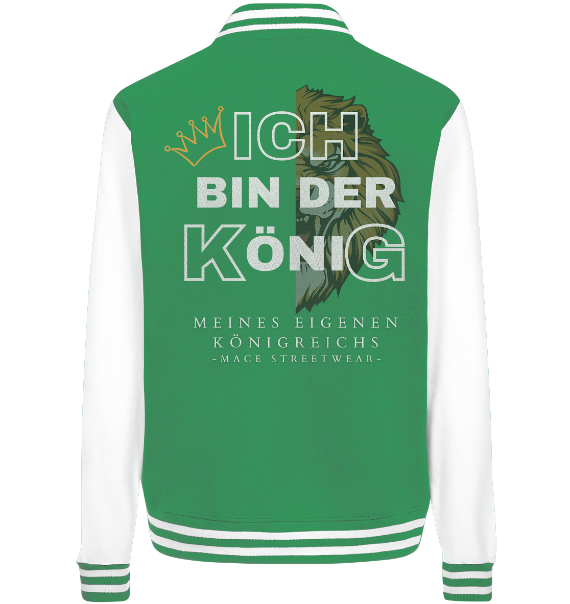 "Ich bin der König" Mace Optimismus - College Jacket