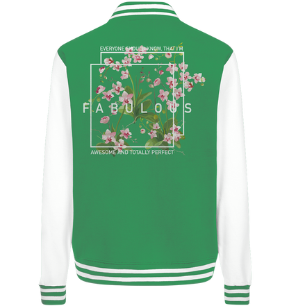 "I'm Fabulous" Blumen Streetstyle - College Jacket