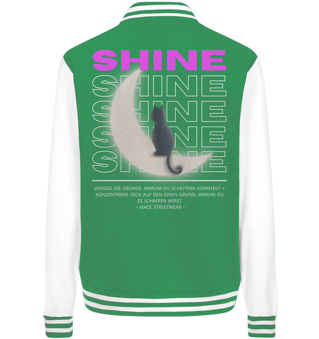 "Shine" Mace Optimismus - College Jacket