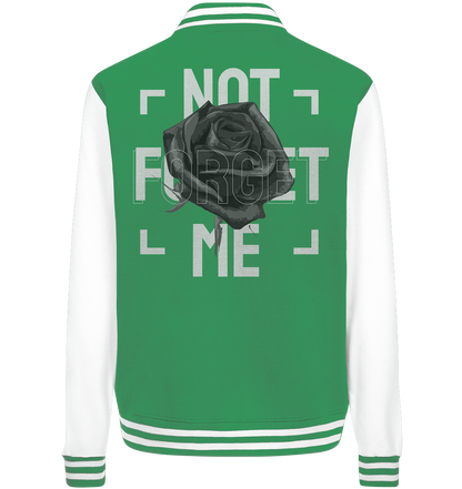 "Not forget me" Blumen Streetstyle - College Jacket