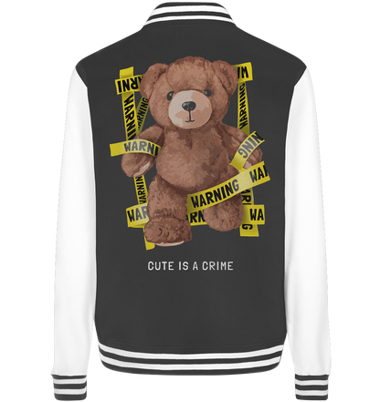 "Cute is a Crime" Bär Streetstyle - College Jacket