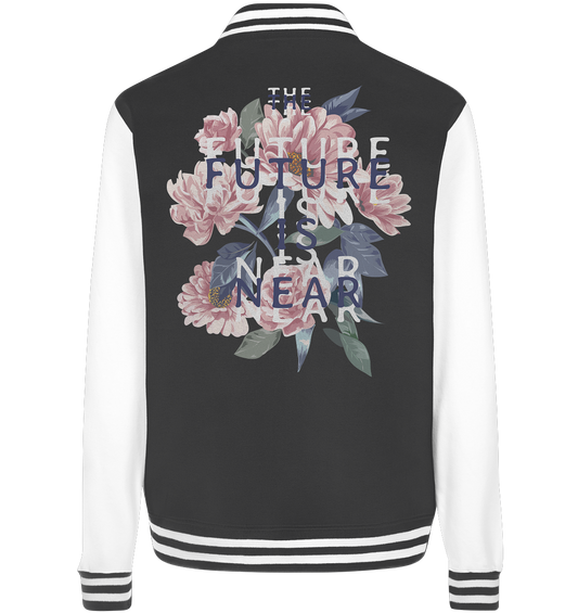 "The Future is near" Blumen Streetstyle - College Jacket