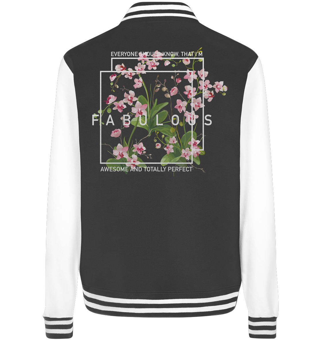 "I'm Fabulous" Blumen Streetstyle - College Jacket