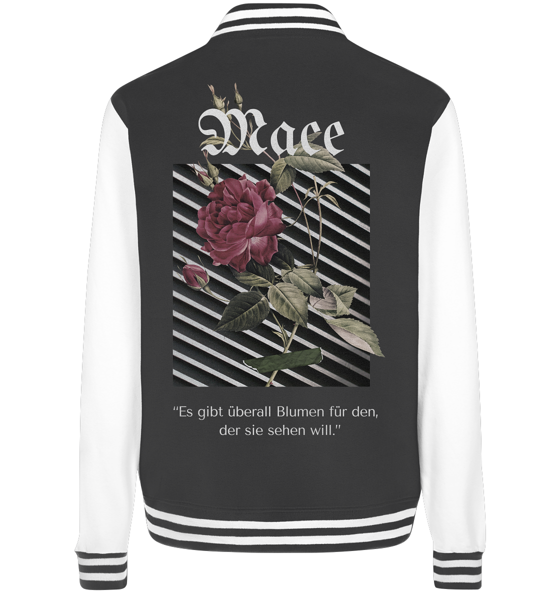 "Blumen überall" Mace Optimismus - College Jacket