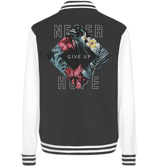 "Never give up" Blumen Streetstyle - College Jacket