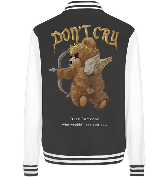 "Don't Cry" Bär Streetstyle - College Jacket