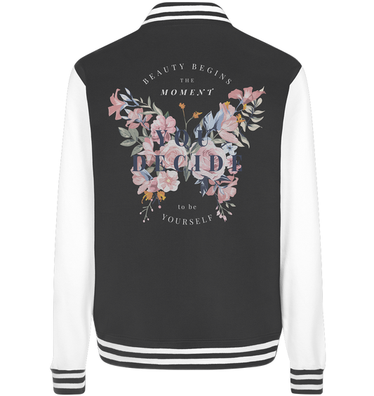 "You Decide" Blumen Streetstyle - College Jacket