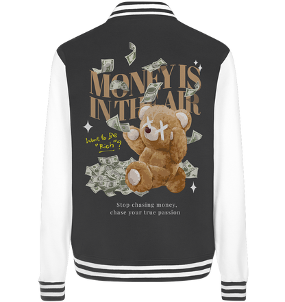 "Money is in the Air" Bär Streetsytle - College Jacket