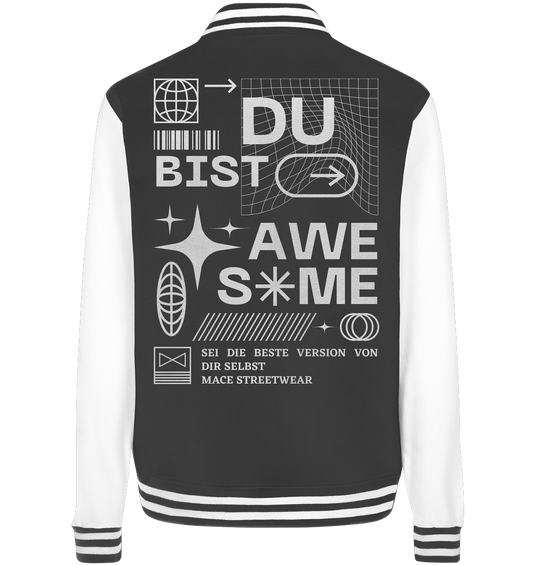 "Du bist Awesome" Mace Optimismus - College Jacket