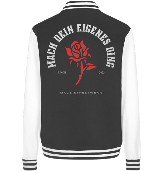 "Mach dein eigenes ding" Mace Optimismus - College Jacket