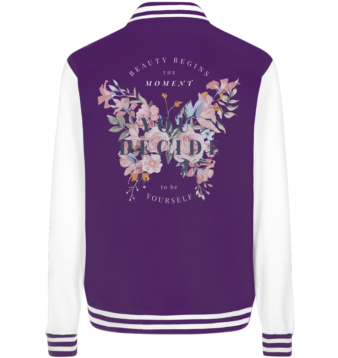 "You Decide" Blumen Streetstyle - College Jacket