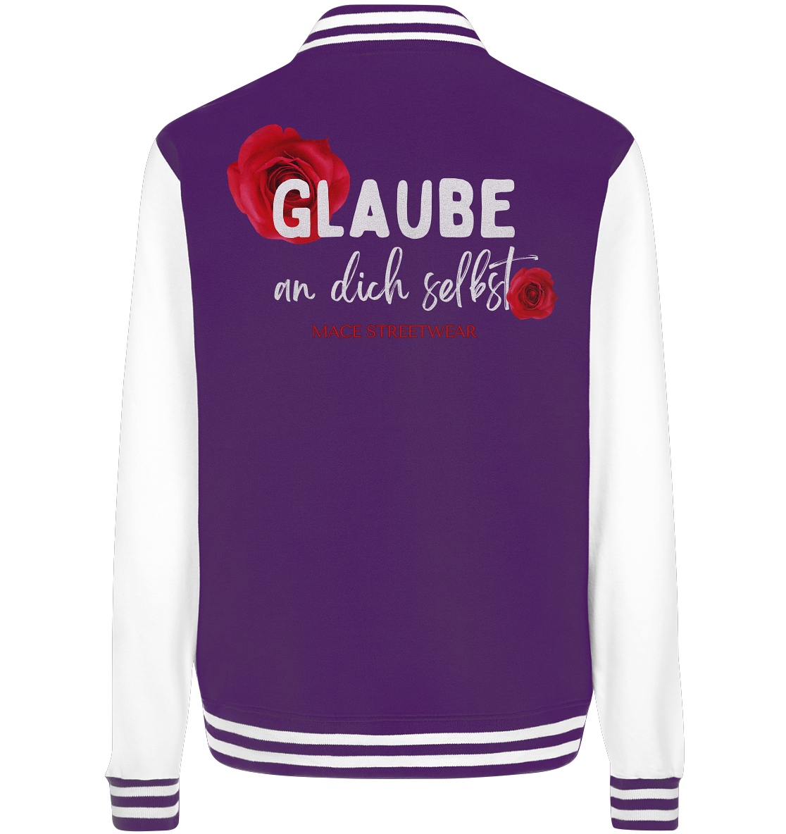 "Glaube an dich selbst" Mace Optimismus - College Jacket