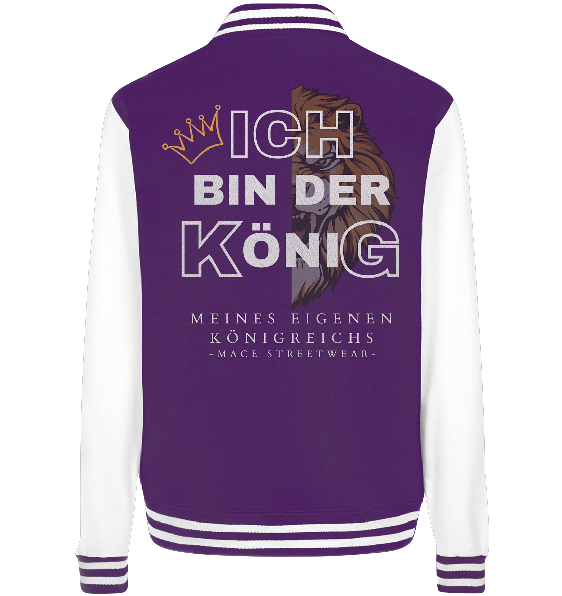 "Ich bin der König" Mace Optimismus - College Jacket