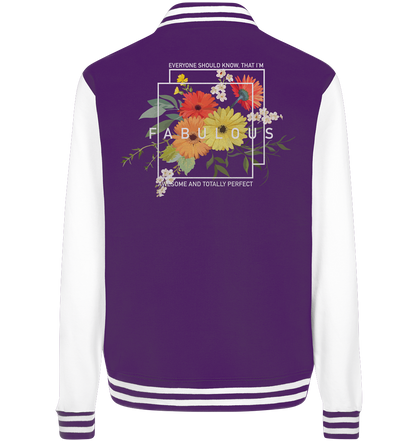 "I'm Fabulous" Blumen Streetstyle - College Jacket