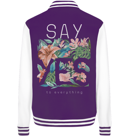 "Say Yes" Blumen Streetstyle - College Jacket