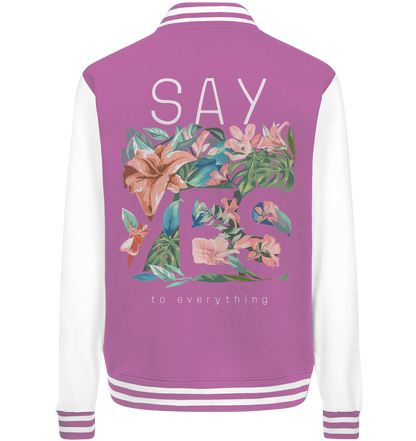 "Say Yes" Blumen Streetstyle - College Jacket