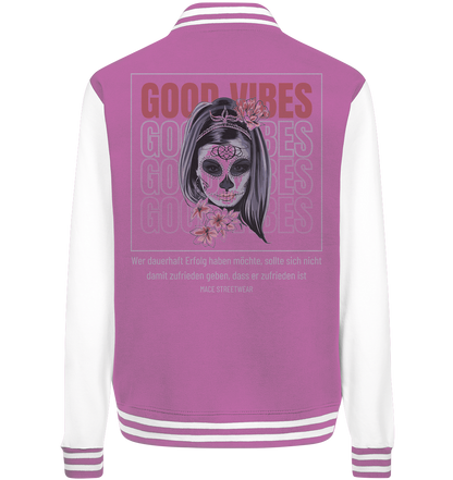 "Good Vibes" Mace Optimismus - College Jacket