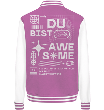 "Du bist Awesome" Mace Optimismus - College Jacket