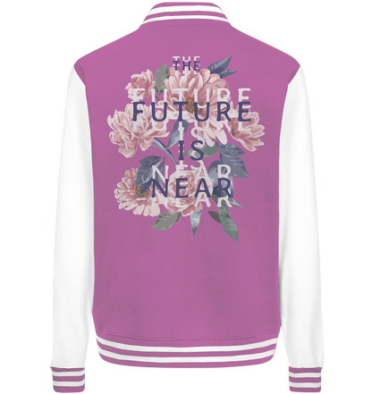 "The Future is near" Blumen Streetstyle - College Jacket