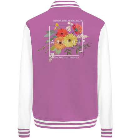 "I'm Fabulous" Blumen Streetstyle - College Jacket