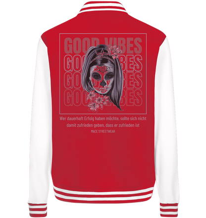 "Good Vibes" Mace Optimismus - College Jacket