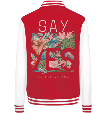 "Say Yes" Blumen Streetstyle - College Jacket