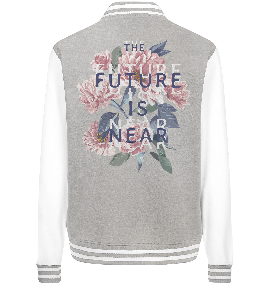 "The Future is near" Blumen Streetstyle - College Jacket