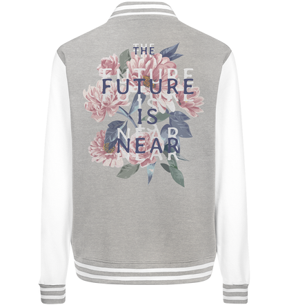 "The Future is near" Blumen Streetstyle - College Jacket