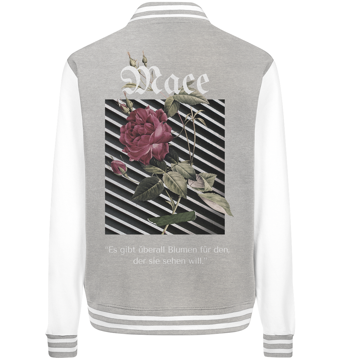 "Blumen überall" Mace Optimismus - College Jacket