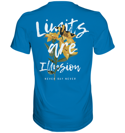 "Limits are Illusion" Blumen Streetstyle - Premium Shirt