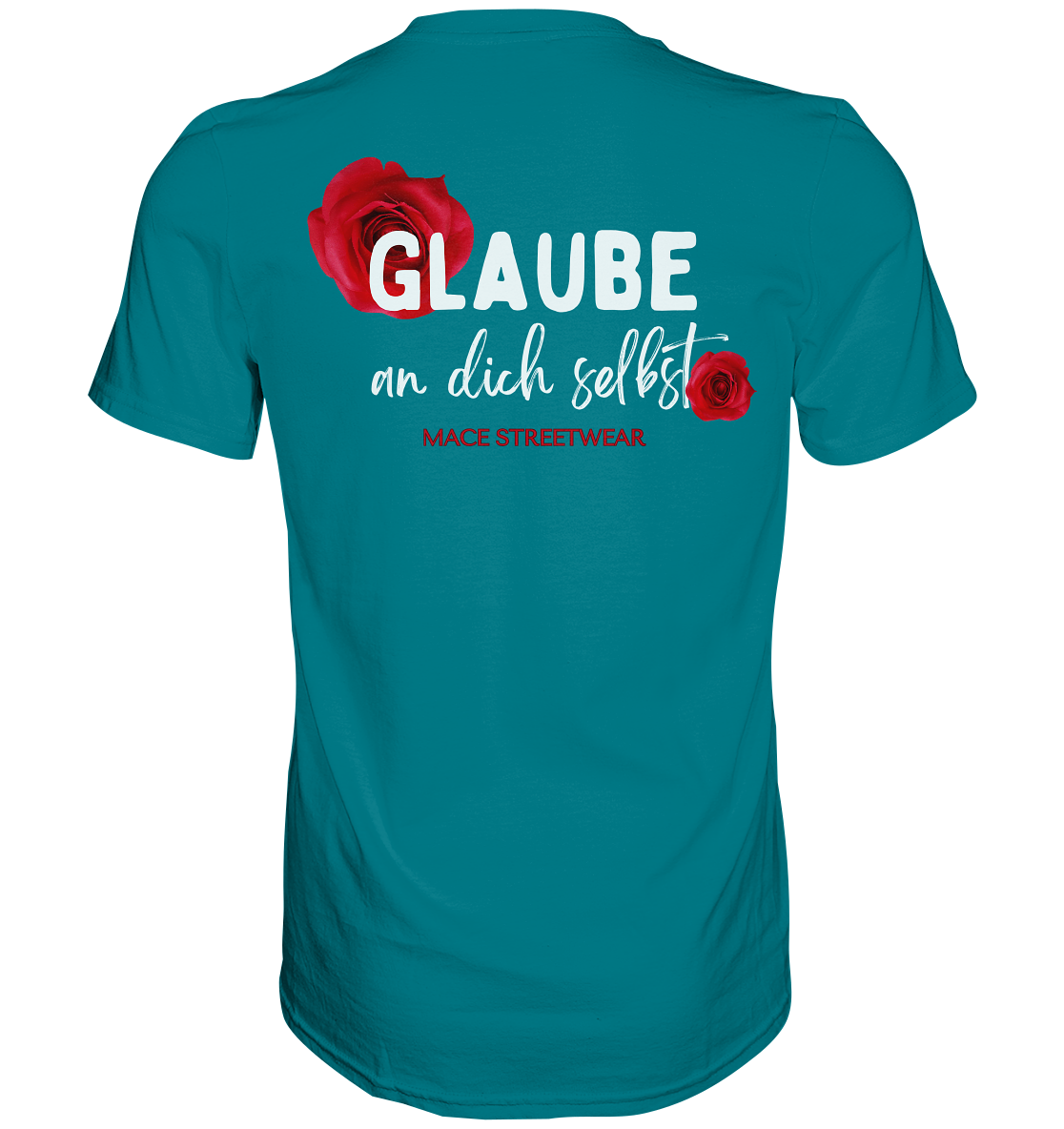 "Glaube an dich selbst" Mace Optimismus - Premium Shirt