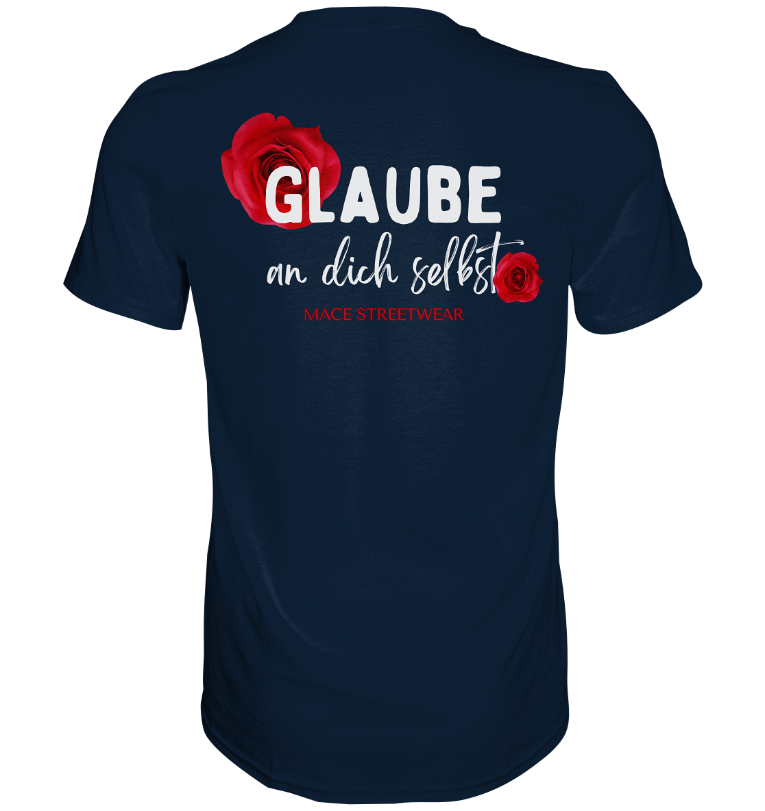 "Glaube an dich selbst" Mace Optimismus - Premium Shirt