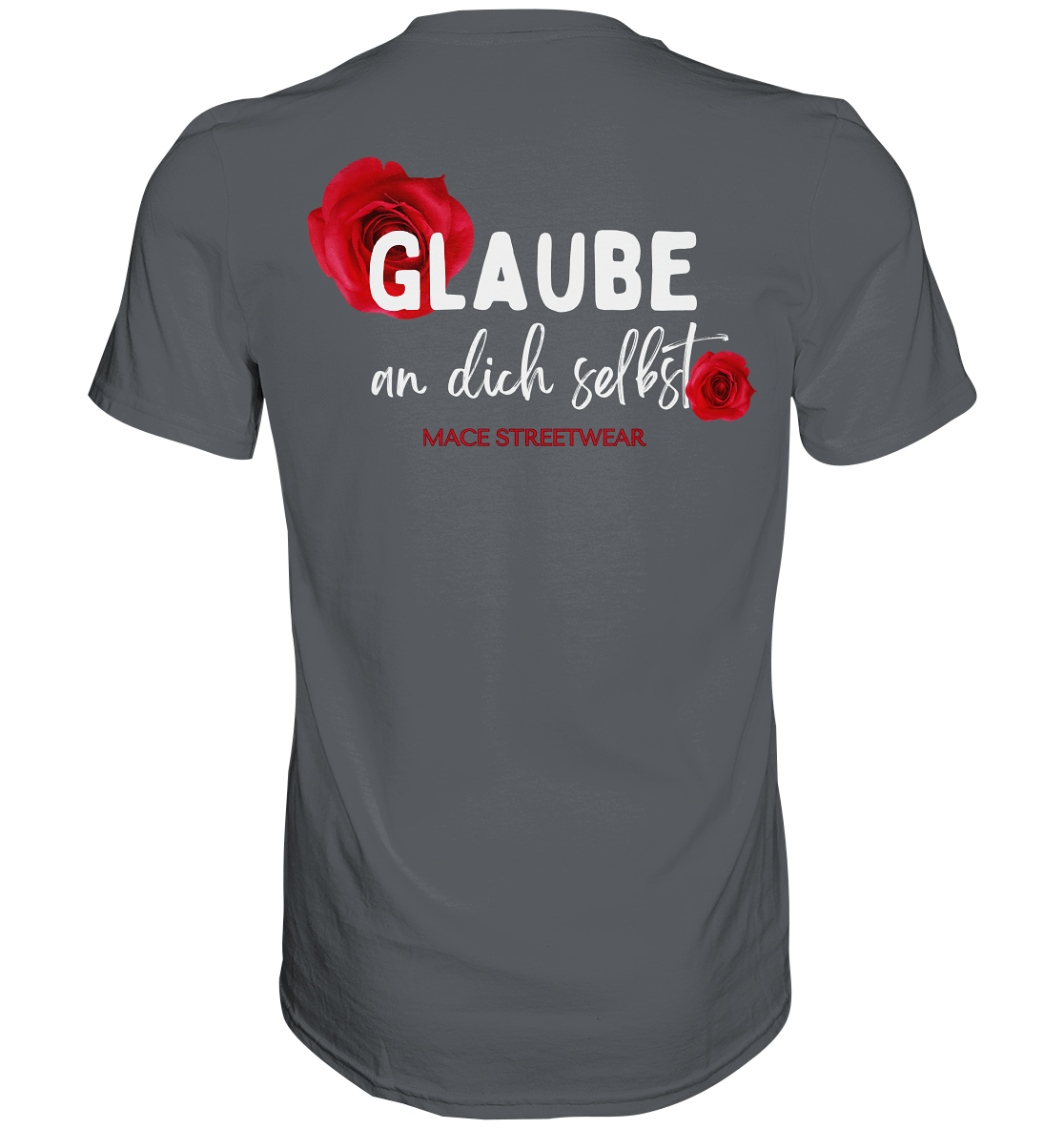 "Glaube an dich selbst" Mace Optimismus - Premium Shirt